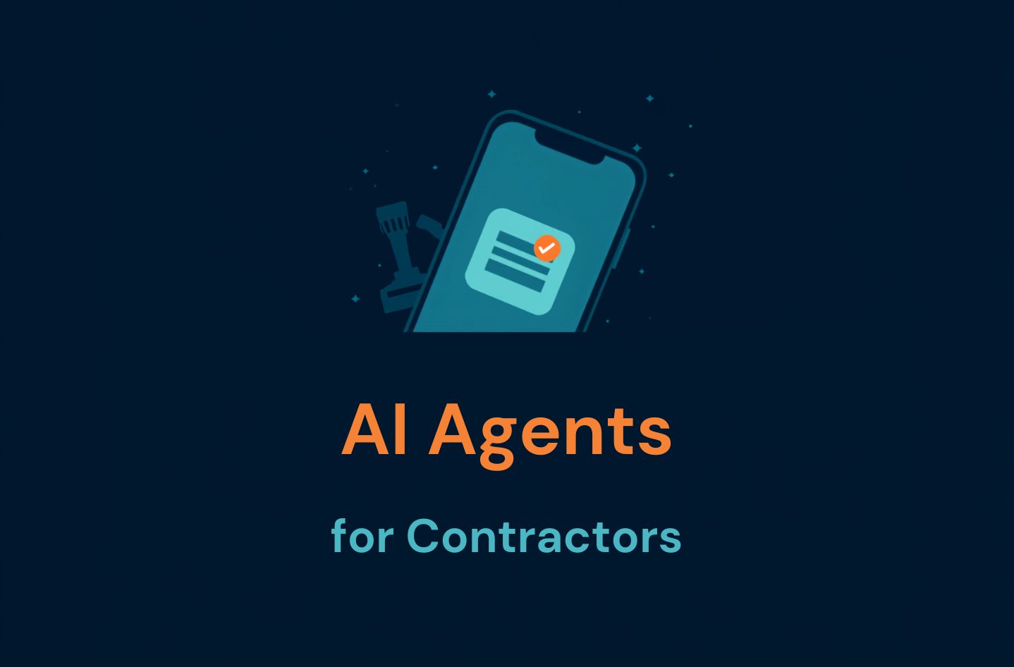 AI Agents for Contractors: How Automation Books Jobs While You Sleep Image