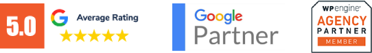 5.0 Google rating, Google Partner, and WP Engine Agency Partner